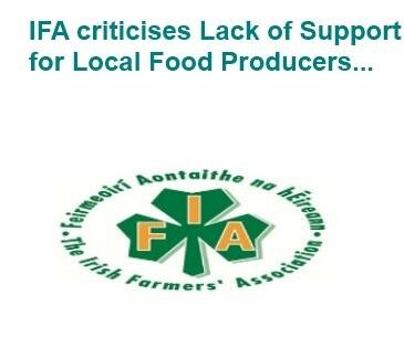 IFA criticises lack of support for Local Food Producers